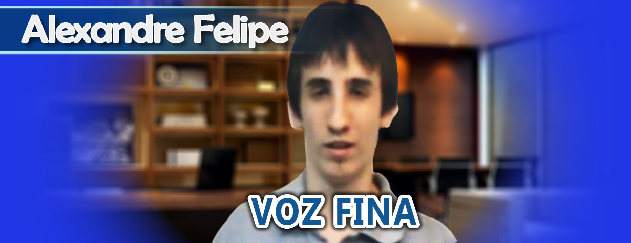 Curando voz fina do Alexandre Felipe