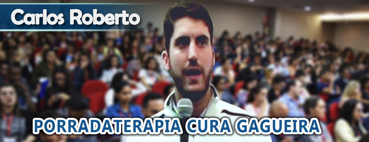 Porrada terapia cura gagueira do paciente Carlos Roberto
