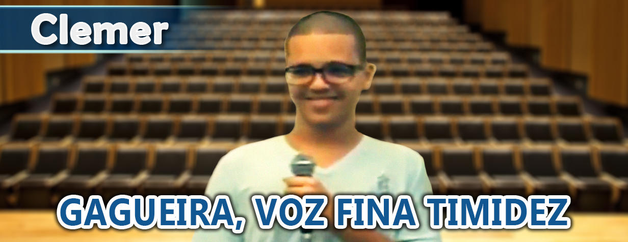 Tratamento de Voz Fina e Gagueira do Clemer