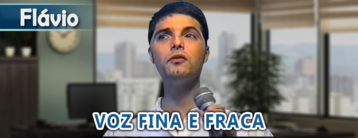 Curando voz fina do promotor Flávio